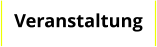 Veranstaltung